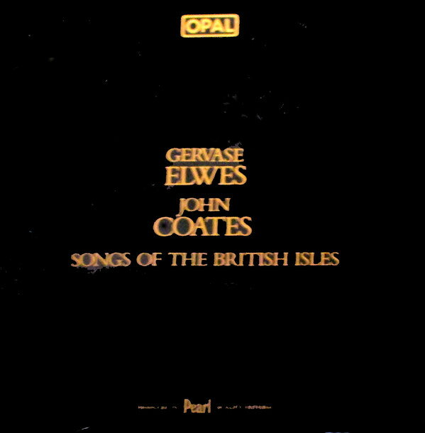 LP Gervase Elwes , John Coates Songs Of The British Isles OPAL806 Opal /00260