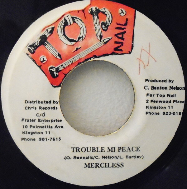 7” Merciless Trouble Mi Peace NONE Top Nail /00080