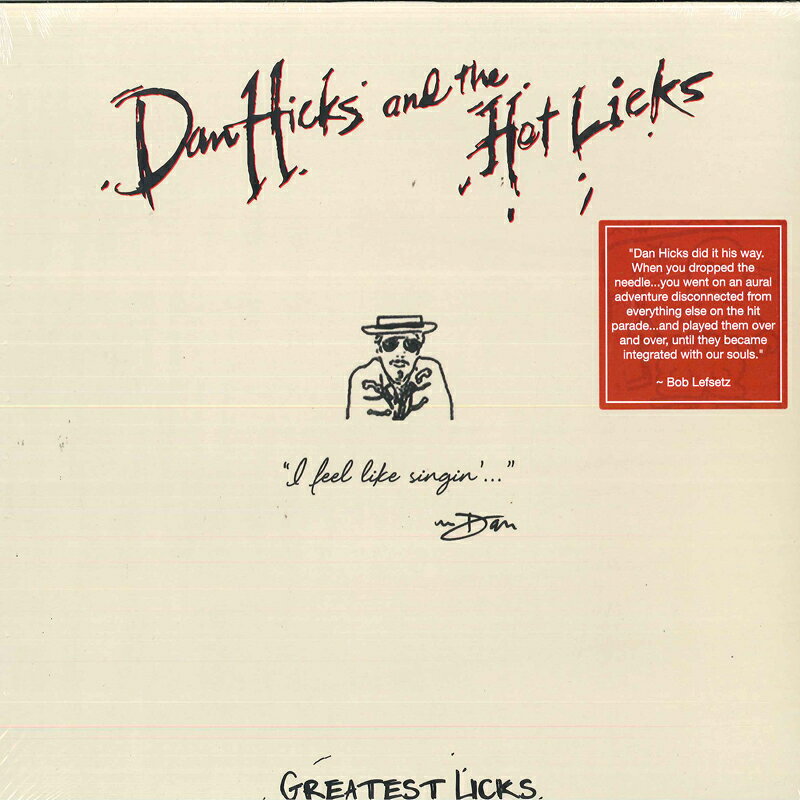 米LP Dan Hicks &amp; His Hot Licks Greatest Licks - I Feel Like Singin 531831 Surfdog Records /00260