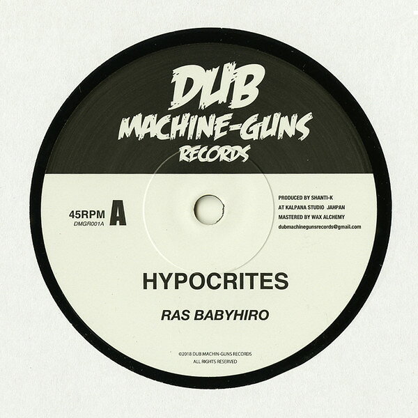 7” Ras Babyhiro Hypocrites DMGR001 Dub Machine-Guns Rec /00080