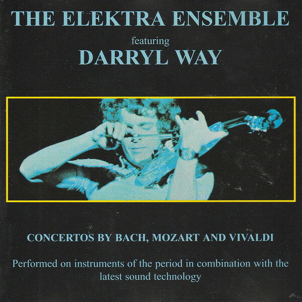 英CD Darryl Way &amp; Elektra Ensemble Concertos By Bach, Mozart &amp;... DMHCD2 Timbre Records /00110