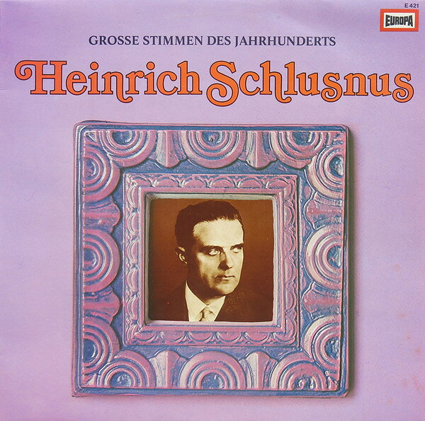 【中古】LP Heinrich Schlusnus Heinrich Schlusnus E421 Europa /00260
