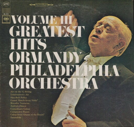 【中古】米LP Eugene Ormandy, Philadelphia O Volume III Greatest Hits MS7072 COLUMBIA MASTERWORK /00260 【中古】米LP Eugene Ormandy, Philadelphia O Volume III Greatest Hits MS7072 COLUMBIA MASTERWORK /00260