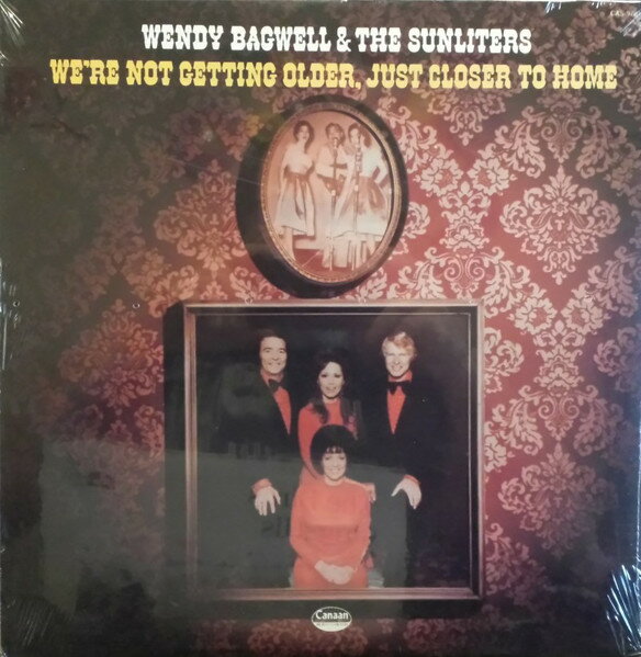 【中古】米LP Wendy Bagwell & The Sunliters Were Not Getting Older, Just Closer To Home CAS9794LP Canaan Records /00260