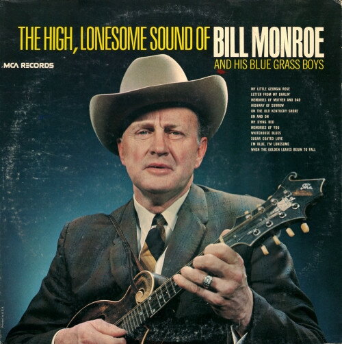 【中古】米LP Bill Monroe & His Blue Grass B The High, Lonesome Sound Of Bill Monroe And His Blu MCA110 MCA Records /00260