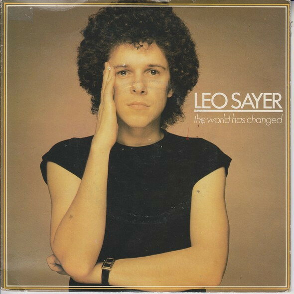 7” Leo Sayer The World Has Changed CHS2370 Chrysalis /00080