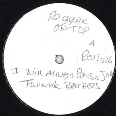 【新品】10” Twinkle Brothers Reggae On To I Will Always Praise Jah Praise Jah Dub / Breaking ROT1026 Reggae On Top UK /00130