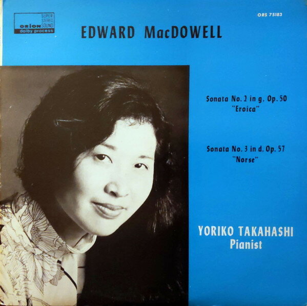 【中古】米LP Yoriko Takahashi Edward MacDowell, Sonata No. 2 In g, Op. 50 Eroica ORS75183 ORION /00260