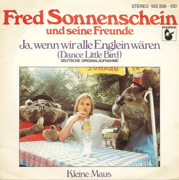 7” Fred Sonnenschein Und Seine Fr Ja, Wenn Wir Alle Englein Waren (Dance Little Bird) 103336 Hansa /00080
