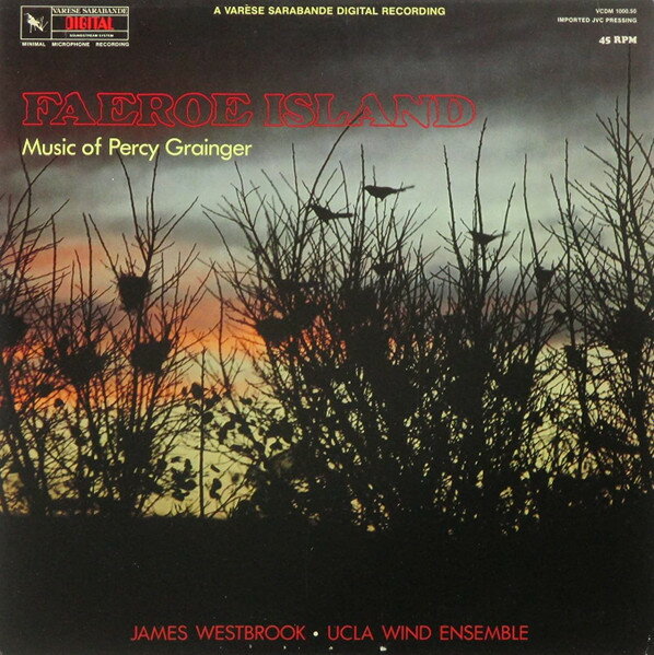 【中古】米LP UCLA Wind Ensemble, James West Music Of Percy Grainger Faeroe Island VCDM100050 VARESE SARABANDE DI /00260