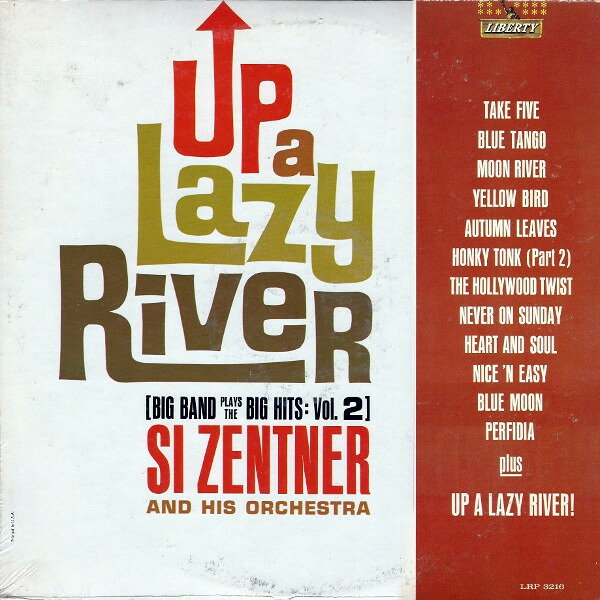 【中古】LP Si Zentner &amp; His Orchestra Up A Lazy River (Big Band Plays The Big Hits: Vol. LRP3216 Liberty /00260