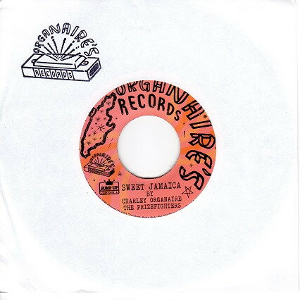 7” Charles ”Organaire” Cameron , Sweet Jamaica / Island Girl JUMP7ORG2 Organaire Records /00080