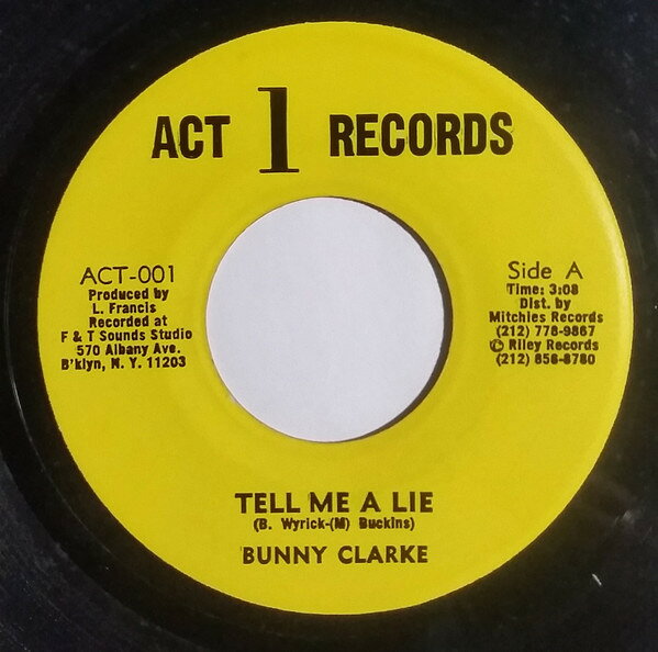 7” Bunny Clarke / Lynford Turpin Tell Me A Lie / Tell Me A Lie (Instrumental Version ACT001 Act 1 Records /00080