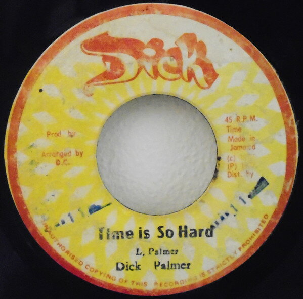 Artist Name: W - 【中古】7” Dick Palmer / Ranking Spanner Time Is So Hard / A Fe We Country NONE Dick /00080