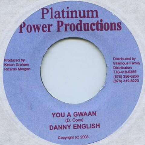【新品】ジャマイカ7” Danny English / Singer J You A Gwaan / Gwaan A School Platinum Power /00048