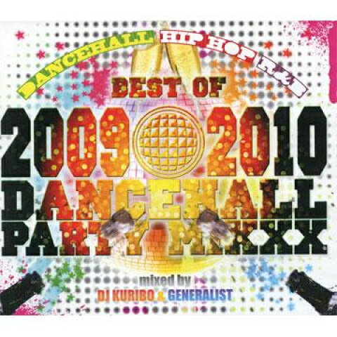 MIX CD DJ Kuribo, Generalist Best Of 2009, 2010 Dancehall Party Mixxx GL&amp;CL001 General &amp; Criminal J /00069