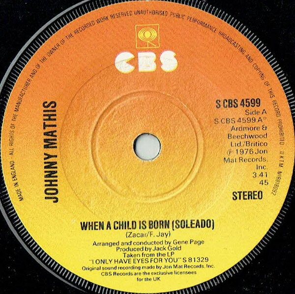 7” Johnny Mathis When A Child Is Born (Soleado) SCBS4590 /00080