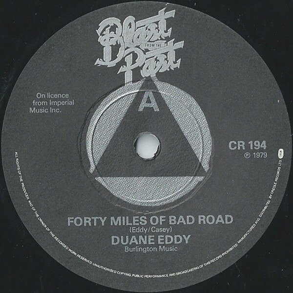 7” Duane Eddy / Bill Doggett / De Forty Miles Of Bad Roads / Honky Tonk (Pt.1) / Rain CR194 Blast From The Past /00080
