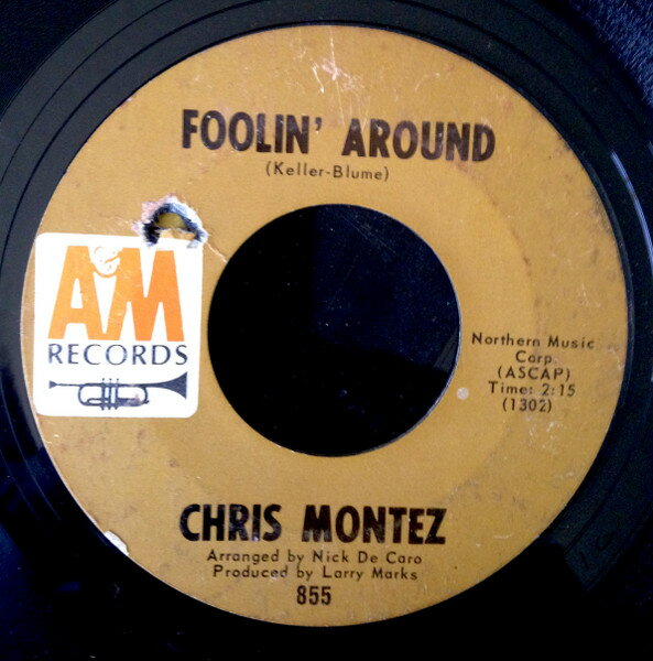 7” Chris Montez Foolin Around 855 A&amp;M Records /00080