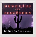 【中古】輸入CD Bozorius & Bluestorm Wild Cat Ranch Sessions DR053 CD Baby /00110