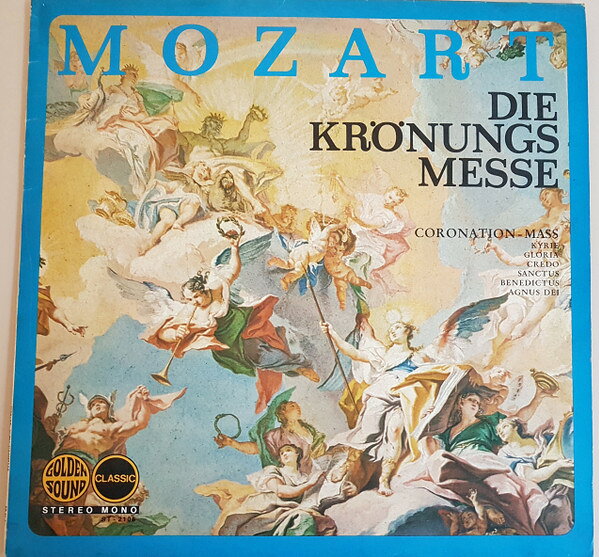 LP Wolfgang Amadeus Mozart - Rola Die Kronungsmesse = Coronation-Mass ST2106 Golden Sound Classic /00260