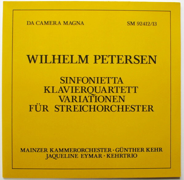 2discs LP Wilhelm Petersen - Mainzer Kam Sinfonietta / Klavierquartett / Variationen Fur Str SM9241213 Da Camera Magna /00660