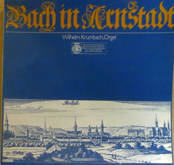 LP Johann Sebastian Bach - Wilhel Bach In Arnstadt 76993 Orbis /00260