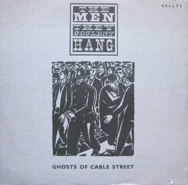 12” Men They Couldnt Hang Ghosts Of Cable Street SELLT3 MCA /00250