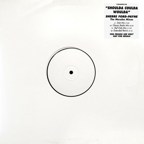 12” Sherree Ford-payne Shoulda Coulda Woulda (The Morales Mixes) 12ALMOS021PR ALMO SOUNDS プロモ /00250