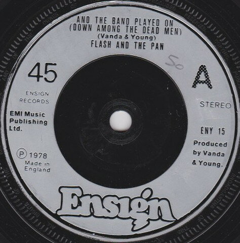 【中古】英7” Flash & The Pan And The Band Played On (Down Among The Dead Men) ENY15 Ensign /00080
