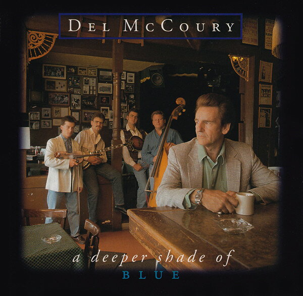 【中古】CD Del McCoury A Deeper Shade Of Blue ROUNDERCD0303 Rounder Records /00110
