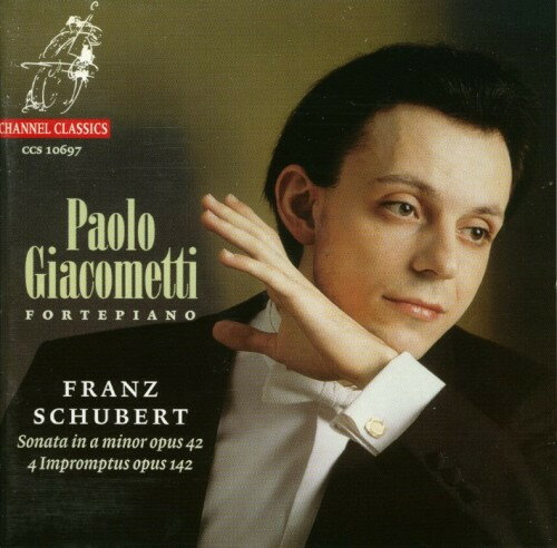 【中古】CD Paolo Giacometti Franz Schubert - Sonata In A Minor Opus 42 / 4 Impr CCS10697 CHANNEL CLASSICS /00110