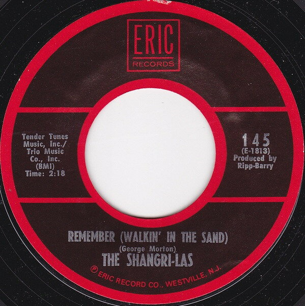 7” Shangri-Las Remember (Walkin In The Sand) / Give Us Your Blessi 145 Eric Records /00080