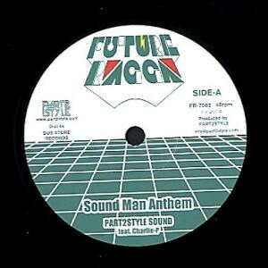 【中古】7” Part2Style Sound, Charlie P / Sound Man Anthem / Sleeping Lion FR7003 Future Ragga /00080