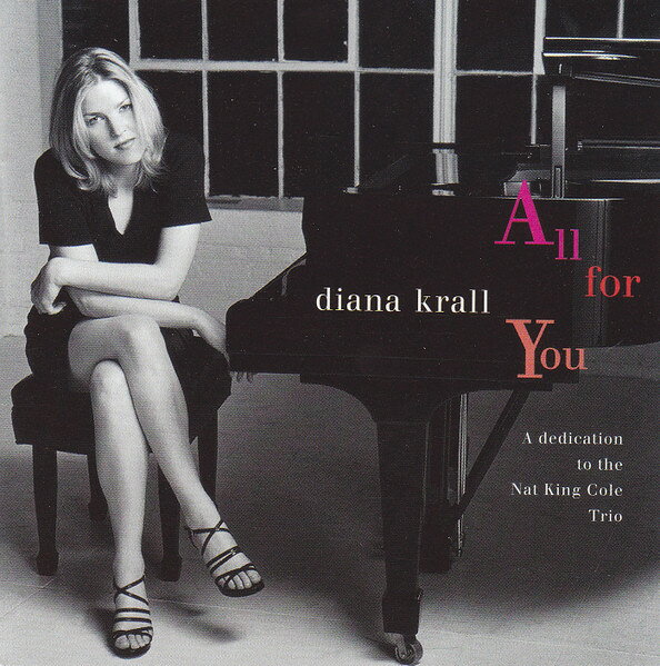 CD Diana Krall All For You (A Dedication To The Nat King Cole Trio JTR84582 Justin Time /00110