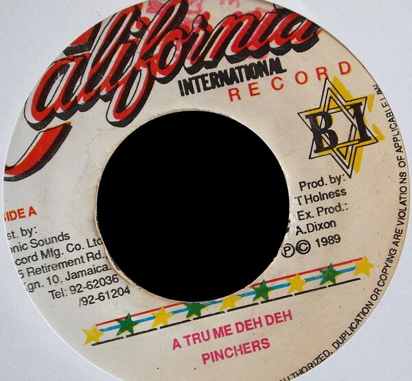 7” Pinchers A Tru Me Deh Deh NONE California Internati /00080