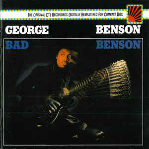 CD George Benson Bad Benson ZK40926 CBS Associated Recor /00110