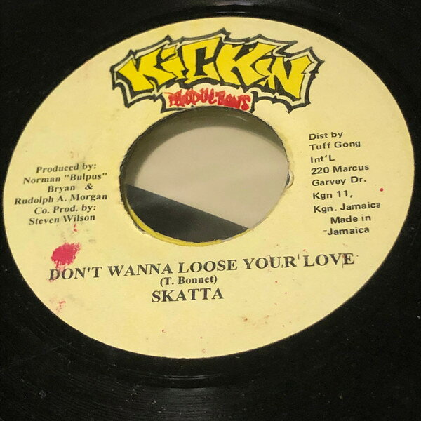 7” Skatta Dont Wanna Loose Your Love NONE Kickin Productions /00080