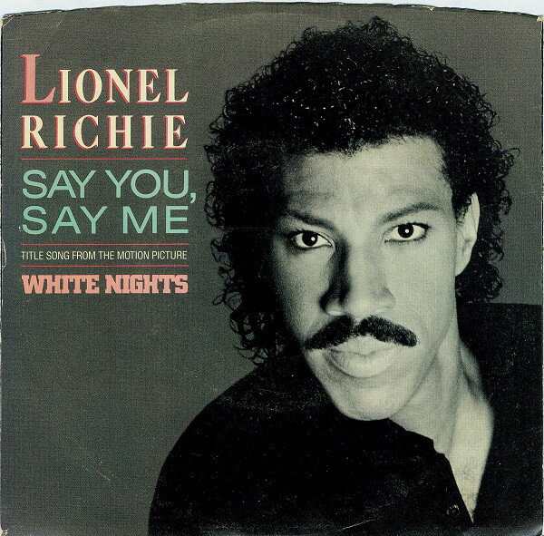š7 Lionel Richie Say You, Say Me / Cant Slow Down 1819MF MOTOWN /00080