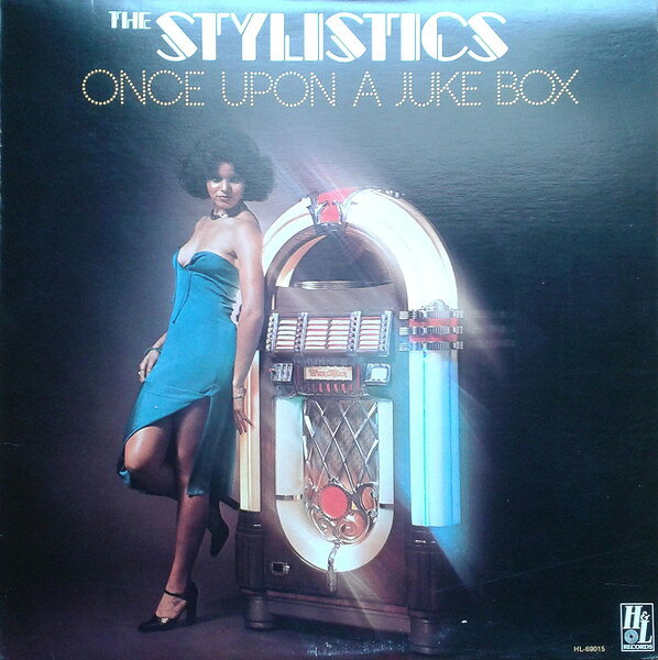 LP Stylistics Once Upon A Juke Box HL69015V /00260