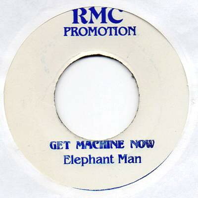 7” Elephant Man Get Machine Now NONE RMC Promotion /00080