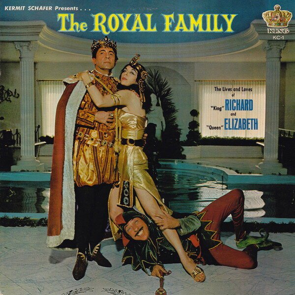 LP Kermit Schafer The Royal Family - The Lives And Loves Of King Rich KC1 Regency /00260
