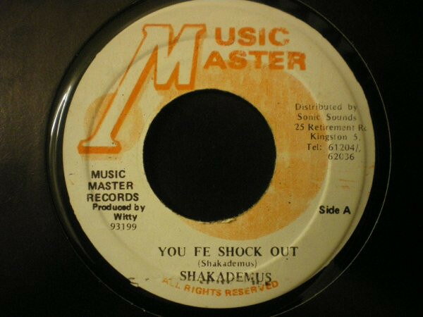 7” Chaka Demus You Fe Shock Out 93199 Music Master /00080