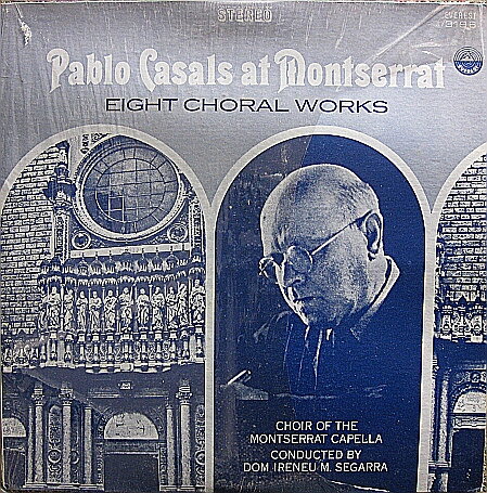 LP Pablo Casals , Escolania De Mo Pablo Casals At Montserrat, Eight Choral Works 3196 Everest /00260