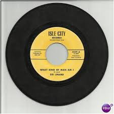 7” Sid Linard What Kind Of Man Am I 4139 Isle City Records /00080