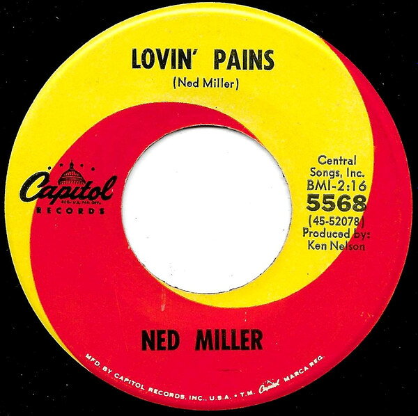 ����š�7�� Ned Miller Lovin Pains / If The World Turns Into Ashes 5568 Capitol Records /00080