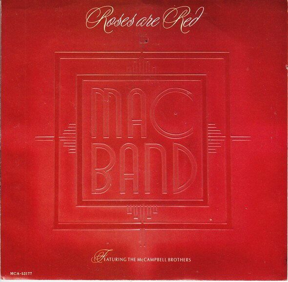 7” Mac Band, The McCampbell Broth Roses Are Red MCA53177 MCA /00080