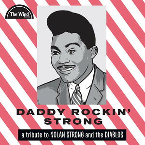 Artist Name: Z - 【新品】米LP Various Daddy Rockin Strong (A Tribute To Nolan Strong And TWR002 WIND RECORDS CO., LT /00260