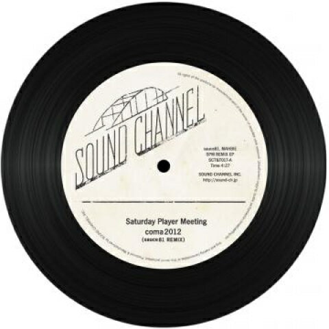 7” Saturday Player Meeting / Satu Coma2012 (Sauce81 Remix) / Dawn Breathing (Mahbie R SCTT017 Sound Channel JPN /00080