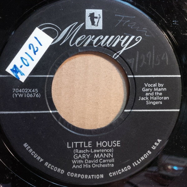 7” Gary Mann , David Carroll &amp; Hi Little House / Who Cares 70402X45 Mercury /00080